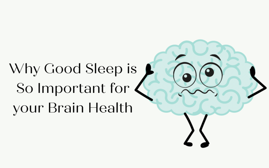 Why Good Sleep is So Important for your Brain Health